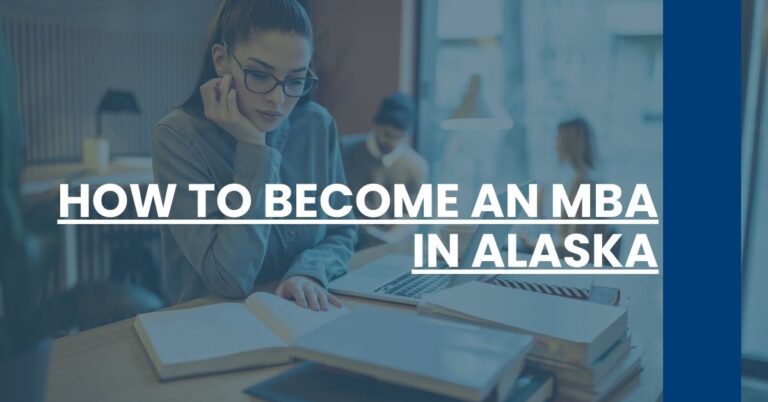 How to Become an MBA in Alaska Feature Image